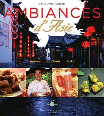 Couverture du livre « Ambiances d'Asie » de Carolyne Parent aux éditions Saint-jean Editeur