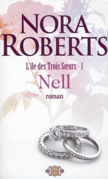 Couverture du livre « L'île des trois soeurs t.1 ; Nell » de Nora Roberts aux éditions J'ai Lu