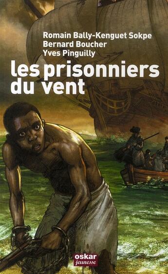 Couverture du livre « Les prisonniers du vent » de Pinguilly/Boucher aux éditions Oskar