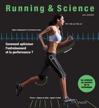 Couverture du livre « Running & science ; comment optimiser l'entraînement et la performance ? » de John Brewer aux éditions Vigot