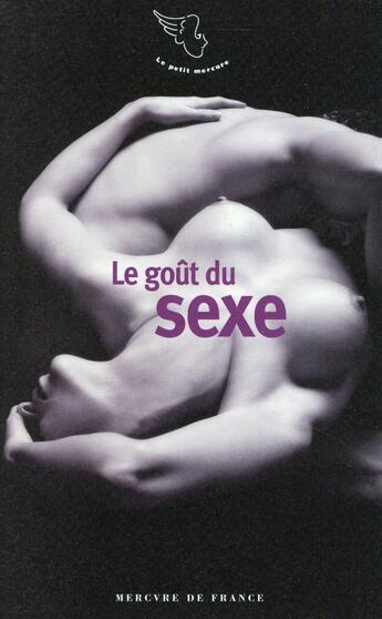 Couverture du livre « Le goût du sexe » de  aux éditions Mercure De France
