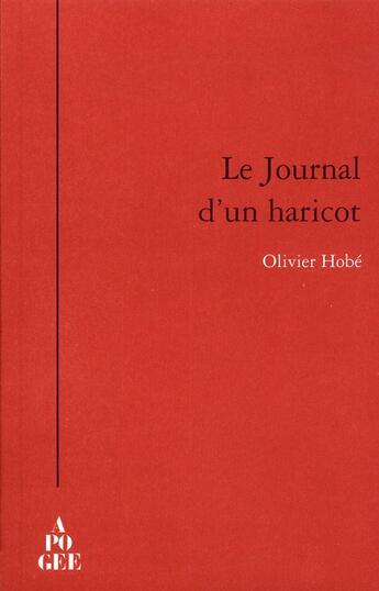Couverture du livre « Le journal d'un haricot » de Olivier Hobe aux éditions Apogee