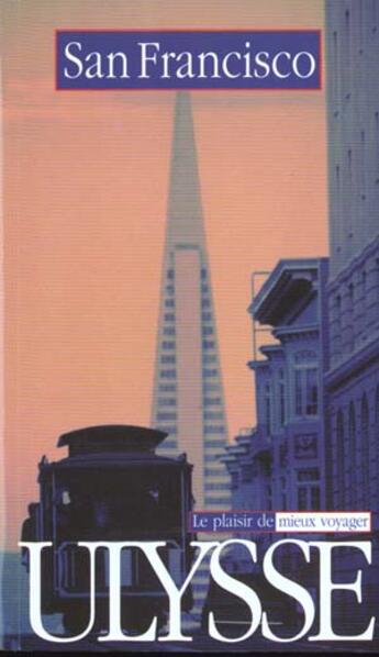 Couverture du livre « Guide Ulysse ; San Francisco 2001 ; 2e Edition » de Alain Legault aux éditions Ulysse