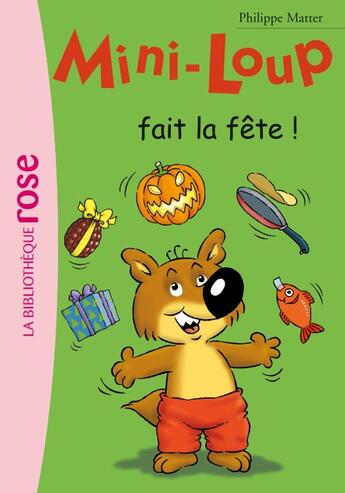 Couverture du livre « Mini-Loup t.11 ; Mini-Loup fait la fête ! » de Philippe Matter aux éditions Hachette Jeunesse