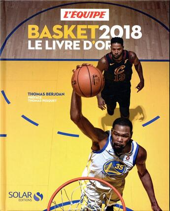 Couverture du livre « Basket ; le livre d'or (édition 2018) » de Thomas Berjoan aux éditions Solar