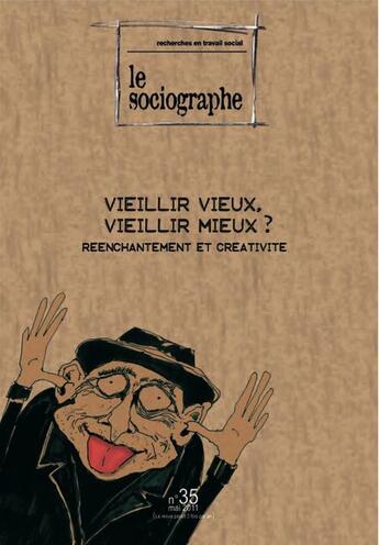 Couverture du livre « LE SOCIOGRAPHE T.35 ; vieillir vieux, vieillir mieux ? » de  aux éditions Champ Social