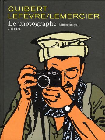 Couverture du livre « Le photographe : Intégrale Tomes 1 à 3 » de Emmanuel Guibert et Didier Lefevre aux éditions Dupuis