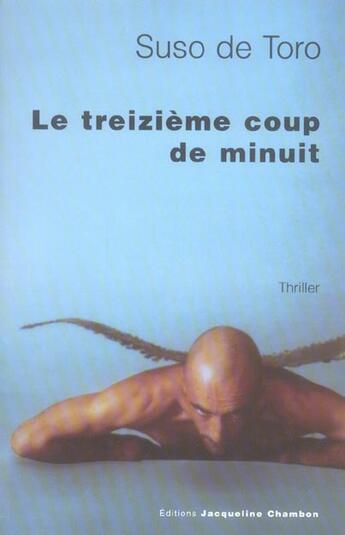 Couverture du livre « Le treizième coup de minuit » de Suso De Toro aux éditions Jacqueline Chambon