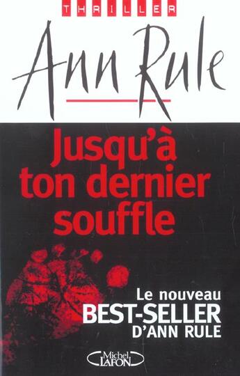 Couverture du livre « Jusqu'A Ton Dernier Souffle » de Ann Rule aux éditions Michel Lafon