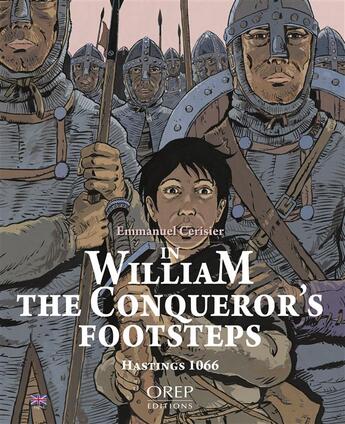Couverture du livre « In William the conqueror's footsteps ; hastings 1066 » de Emmanuel Cerisier aux éditions Orep