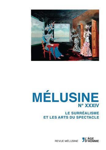 Couverture du livre « Melusine 34 le surrealisme et les arts du spectacle » de  aux éditions L'age D'homme