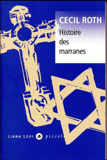 Couverture du livre « Histoire des marranes » de Cecil Roth aux éditions Liana Levi