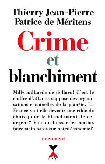 Couverture du livre « Crime et blanchiment » de Patrice De Méritens et Jean-Pierre Thierry aux éditions Fixot