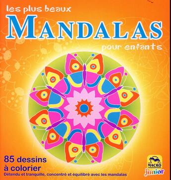 Couverture du livre « Les plus beaux mandalas pour enfants » de Aa Vv aux éditions Macro Editions