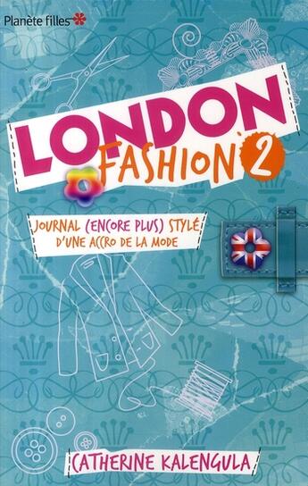 Couverture du livre « London fashion t.2 ; journal (encore plus stylé) d'une accro de la mode... » de Catherine Kalengula aux éditions Hachette Romans