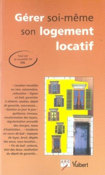 Couverture du livre « Gérer soi-même son logement locatif » de Arc aux éditions Vuibert
