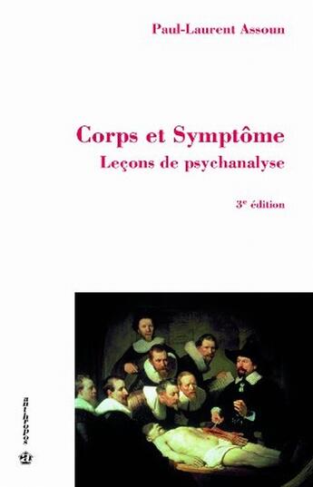 Couverture du livre « Corps et symptôme ; leçons de psychanalyse (3e édition) » de Assoun/Paul-Laurent aux éditions Economica