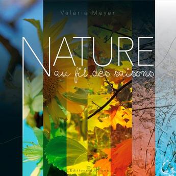 Couverture du livre « Nature au fil des saisons » de Valerie Meyer aux éditions Signe
