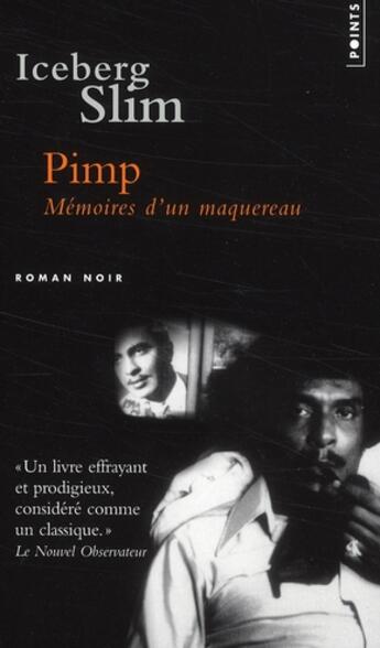 Couverture du livre « Pimp : mémoires d'un maquereau » de Iceberg Slim aux éditions Points