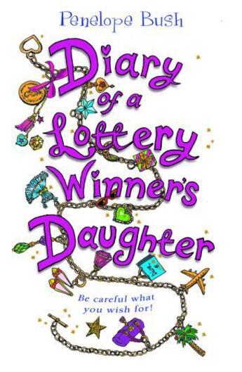 Couverture du livre « Diary of a Lottery Winner's Daughter » de Bush Penelope aux éditions Piccadilly Press