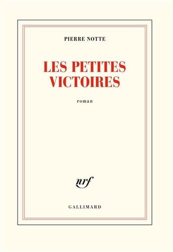 Couverture du livre « Les petites victoires » de Pierre Notte aux éditions Gallimard