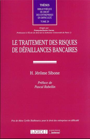 Couverture du livre « Le traitement des risques de défaillances bancaires t.29 » de H. Jerome Sibone aux éditions Lgdj
