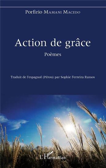 Couverture du livre « Action de grâce » de Porfirio Mamani Macedo aux éditions L'harmattan