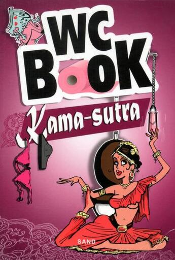 Couverture du livre « WC book Kama-Sutra » de Pascal Petiot aux éditions Sand
