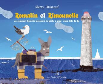Couverture du livre « Romalin et Rimounelle ; ou comment Romalin découvre la pêche à pied dans l'île de Ré » de Betty Mimaud aux éditions Croit Vif