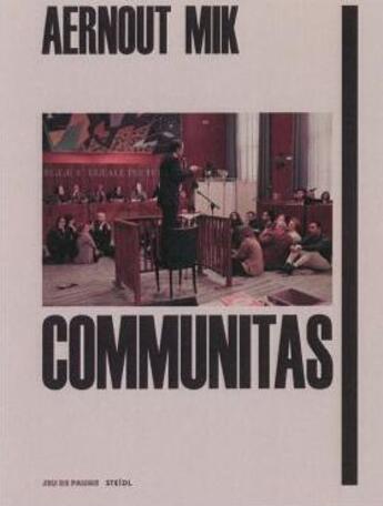 Couverture du livre « Communitas » de Aernout Mik aux éditions Steidl