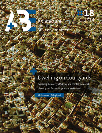 Couverture du livre « Dwelling on Courtyards » de Mohammad Taleghani, Tu Delft, Architecture And The Built Environment aux éditions Epagine