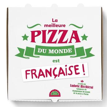 Couverture du livre « La meilleure pizza du monde est française ! » de Ludovic Bicchierai aux éditions Tana
