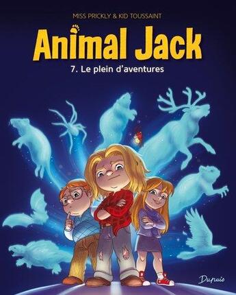 Couverture du livre « Animal Jack Tome 7 : le plein d'aventures » de Kid Toussaint et Miss Prickly aux éditions Dupuis