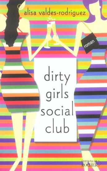 Couverture du livre « Dirty girls social club » de Alisa Valdes-Rodriguez aux éditions Rocher
