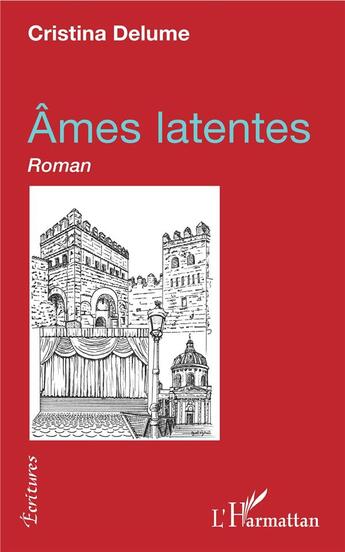 Couverture du livre « Âmes latentes » de Cristina Delume aux éditions L'harmattan