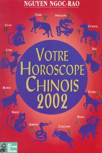 Couverture du livre « Votre Horsocope Chinois ; Edition 2002 » de Ngoc Rao Nguyen aux éditions Dauphin