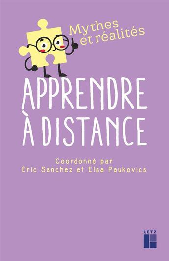 Couverture du livre « Apprendre à distance » de Eric Sanchez et Collectif et Elsa Paukovics aux éditions Retz