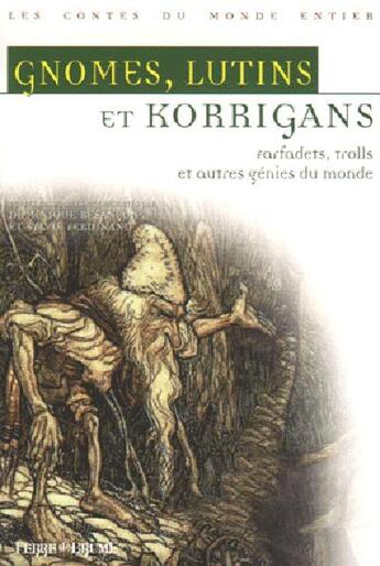 Couverture du livre « Gnomes, lutins et korrigans. » de Dominique Besancon aux éditions Terre De Brume