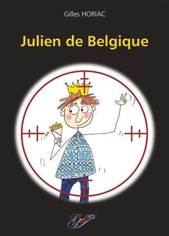 Couverture du livre « Julien de Belgique » de Gilles Horiac aux éditions Brumerge