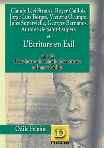 Couverture du livre « L'écriture en exil » de Odile Felgine aux éditions Dianoia