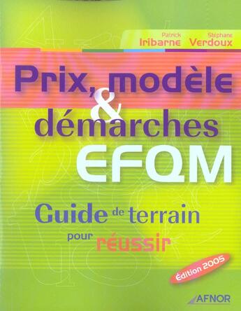 Couverture du livre « Prix, modele et demarches efqm - guide de terrain pour reussir - 2005 (édition 2005) » de Iribarne/Verdoux aux éditions Afnor
