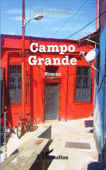 Couverture du livre « Campo grande » de Jean-Luc Loozen aux éditions L'harmattan