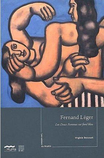 Couverture du livre « Fernand Léger ; les deux femmes sur fond bleu, 1929 » de Virginie Delcourt aux éditions Somogy
