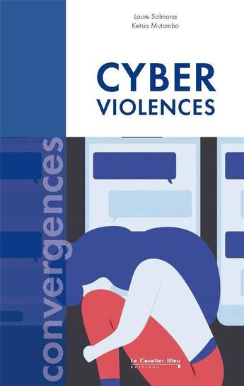 Couverture du livre « Cyberviolences » de Laure Salmona et Ketsia Mutombo aux éditions Le Cavalier Bleu