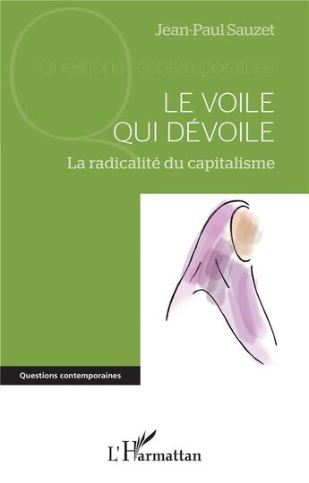 Couverture du livre « Le voile qui dévoile » de Jean-Paul Sauzet aux éditions L'harmattan