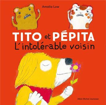 Couverture du livre « Tito et Pépita et l'intolérable voisin » de Low Amalia aux éditions Albin Michel Jeunesse