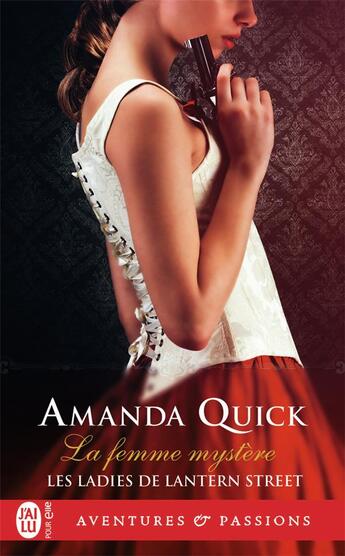 Couverture du livre « Les ladies de Lantern Street Tome 1 : la femme mystère » de Amanda Quick aux éditions J'ai Lu