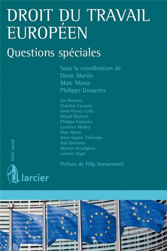 Couverture du livre « Droit du travail européen ; questions spéciales » de  aux éditions Larcier