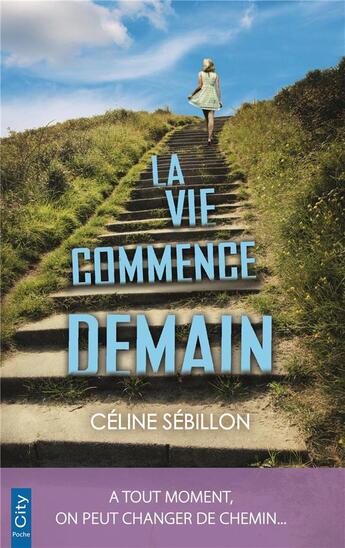 Couverture du livre « La vie commence demain » de Celine Sebillon aux éditions City
