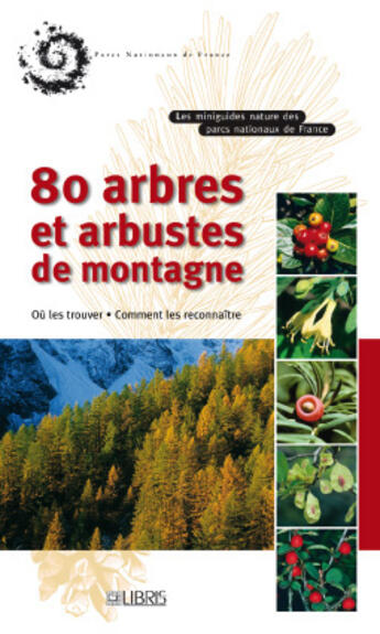 Couverture du livre « 80 arbres et arbustes de montagne » de Stefaniak aux éditions Glenat